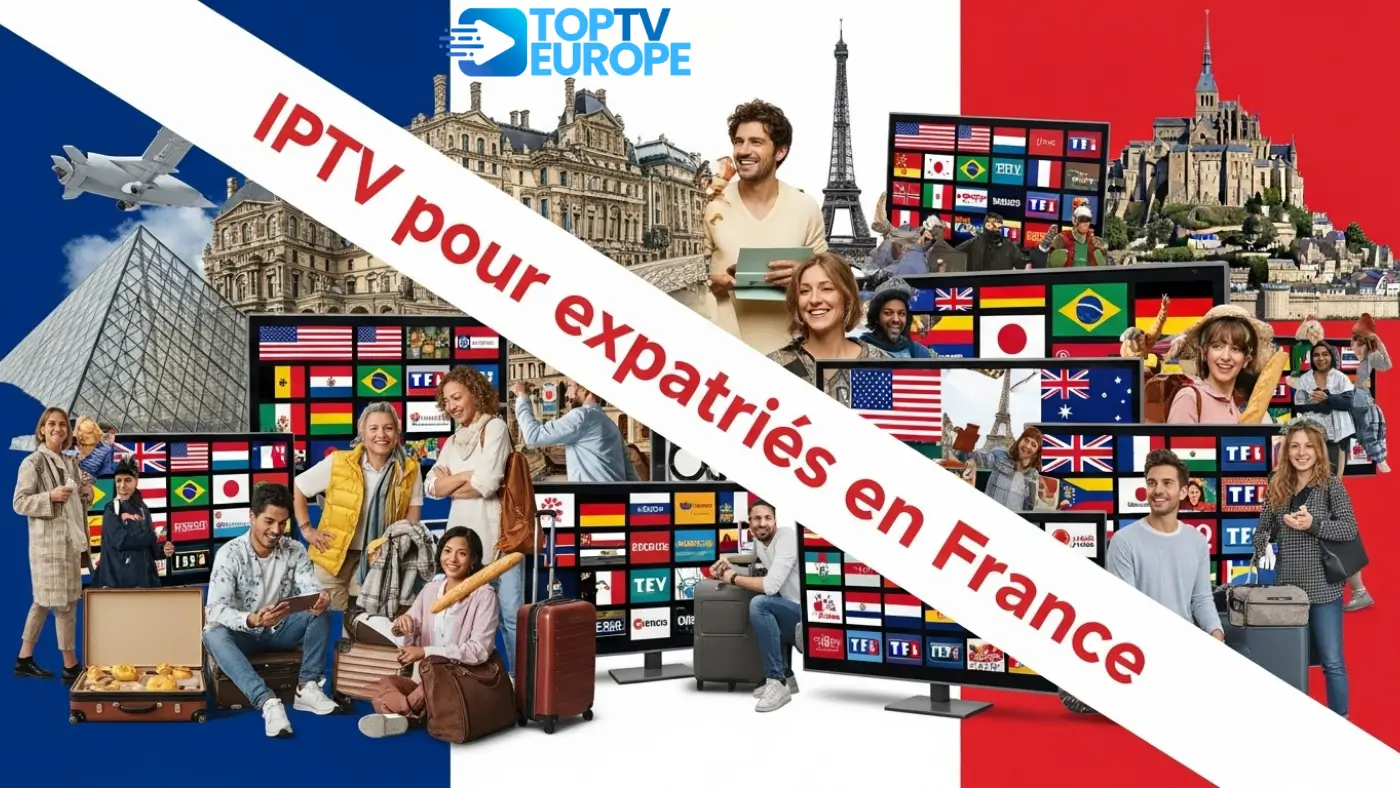 IPTV pour expatriés en France 
