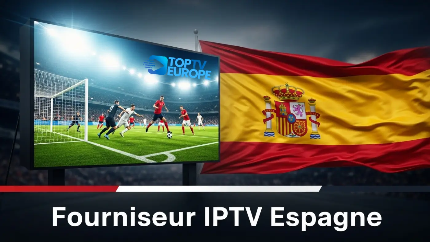 Fournisseur IPTV Espagne  